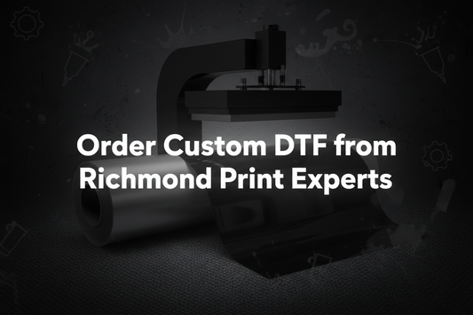 Order Custom DTF from Richmond Print Experts