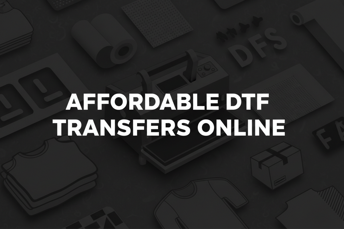 Affordable DTF transfers online