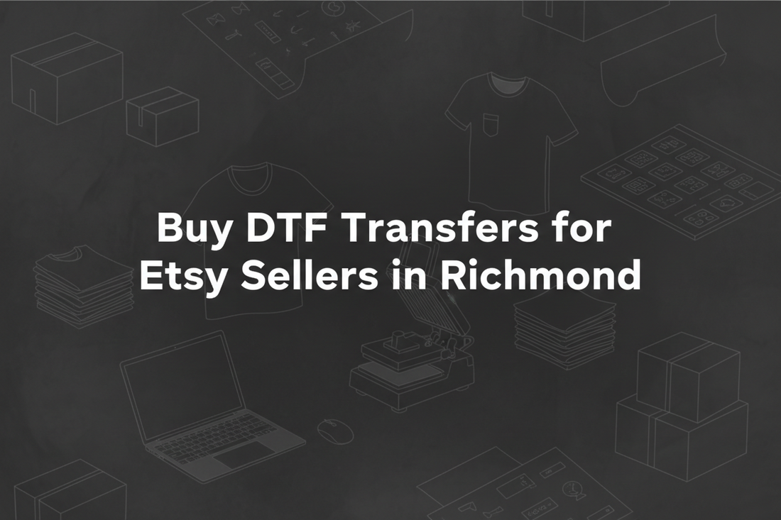 Buy DTF Transfers for Etsy Sellers in Richmond
