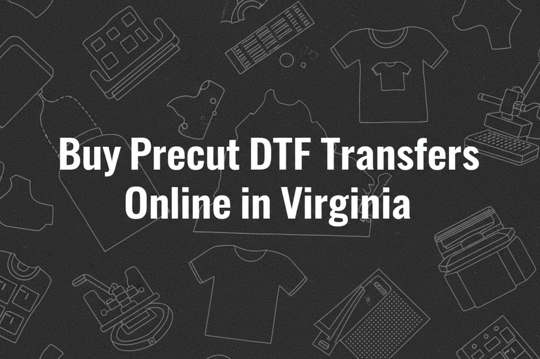 Buy Precut DTF Transfers Online in Virginia