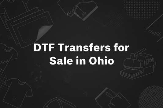 DTF Transfers for Sale in Ohio