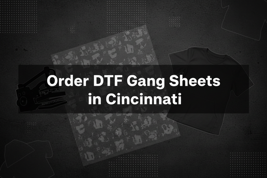 Order DTF Gang Sheets in Cincinnati