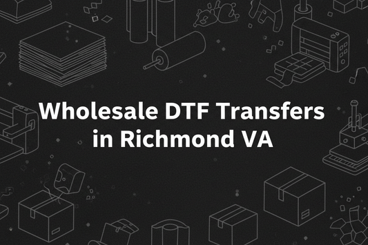 Wholesale DTF Transfers in Richmond, VA
