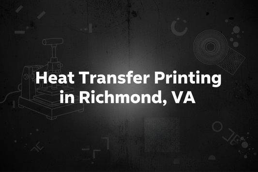 Heat Transfer Printing in Richmond, VA
